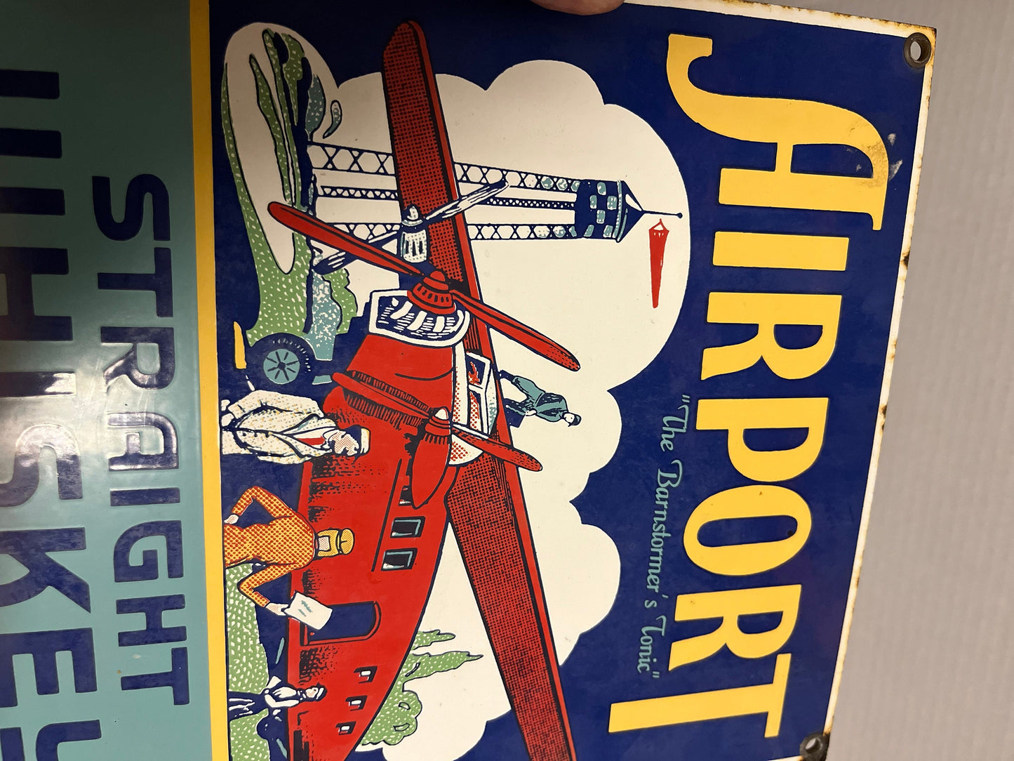 Authentic 8 1/2 x 9 1/2 tall airport straight whiskey Almost perfect condition one of a kind enamel sign