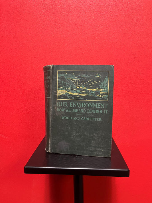 Amazing 1927 American - environment and how we use and control it book  approx 700 pages  good antique condition great gift